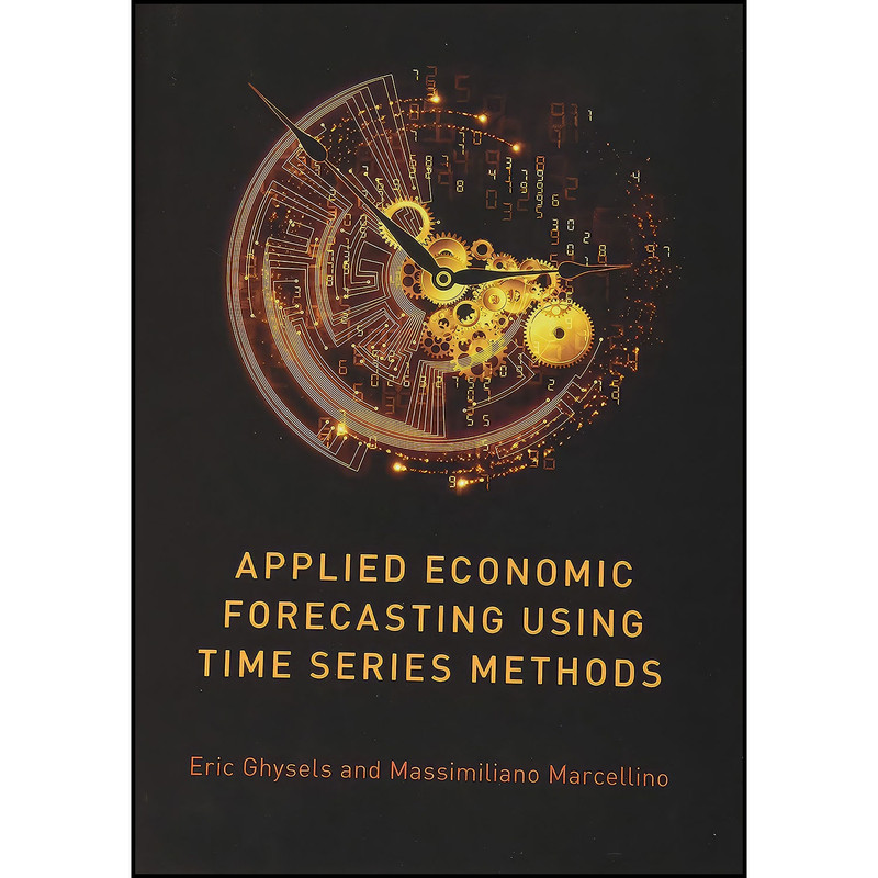 کتاب Applied Economic Forecasting using Time Series Methods اثر جمعي از نويسندگان انتشارات Oxford University Press