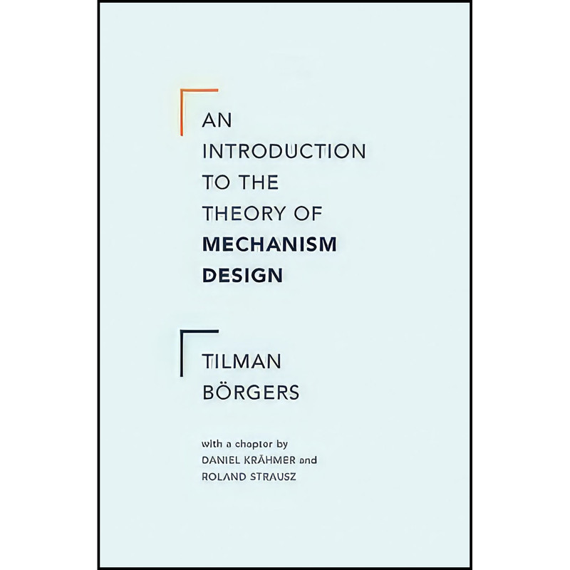 کتاب An Introduction to the Theory of Mechanism Design اثر جمعي از نويسندگان انتشارات Oxford University Press