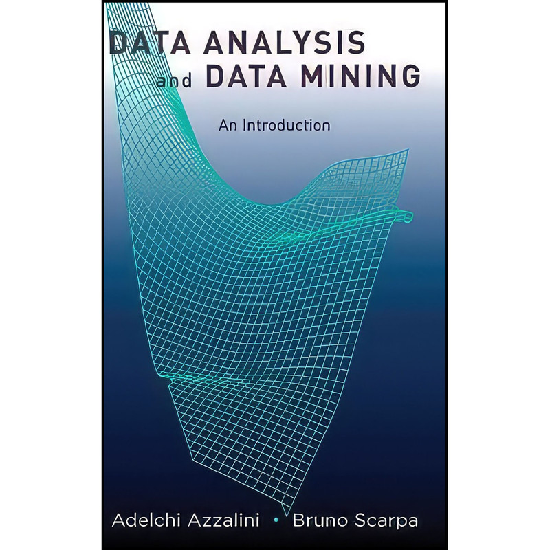 کتاب Data Analysis and Data Mining اثر Adelchi Azzalini and Bruno Scarpa انتشارات Oxford University Press
