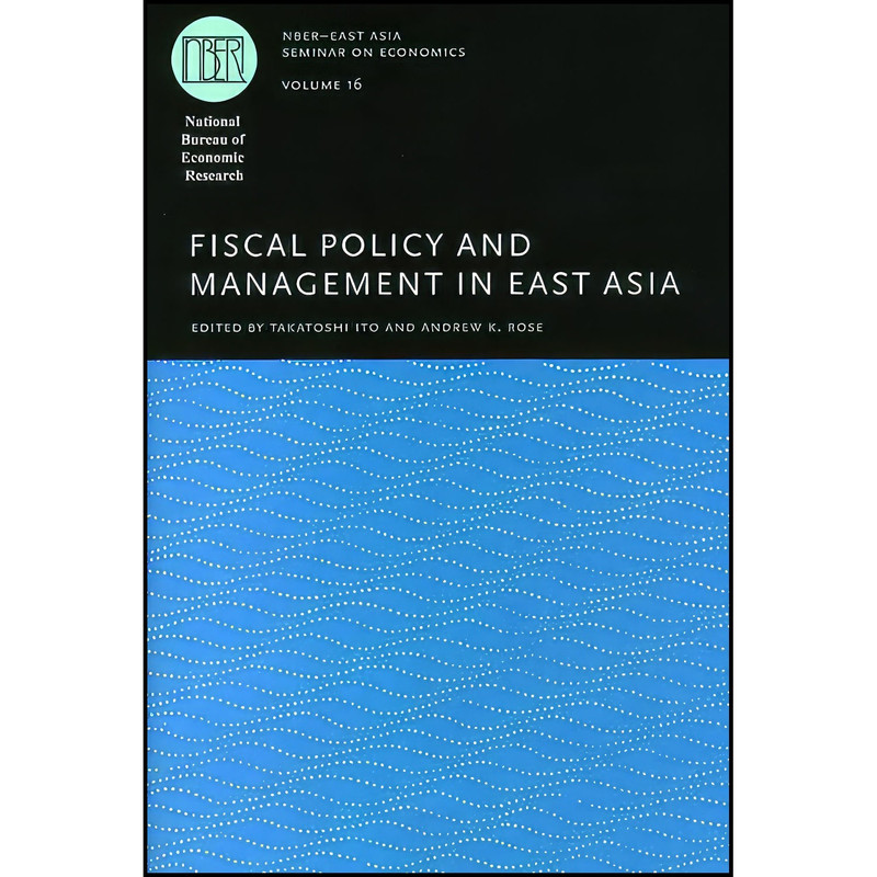 کتاب Fiscal Policy and Management in East Asia  اثر Takatoshi Ito and Andrew K. Rose انتشارات University of Chicago Press