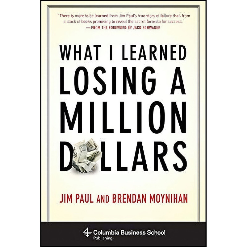 کتاب What I Learned Losing a Million Dollars اثر جمعي از نويسندگان انتشارات Columbia Business School Publishing