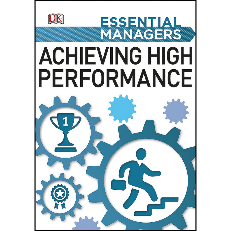 کتاب Achieving High Performance  اثر DK انتشارات DK