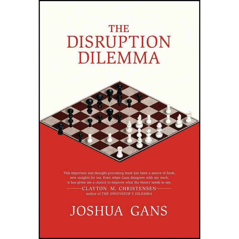 کتاب The Disruption Dilemma اثر Joshua Gans انتشارات The MIT Press