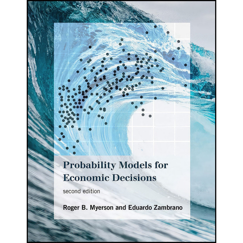 کتاب Probability Models for Economic Decisions  second edition  اثر جمعي از نويسندگان انتشارات The MIT Press
