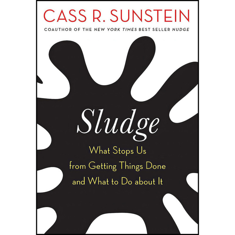 کتاب Sludge اثر Cass R. Sunstein انتشارات The MIT Press