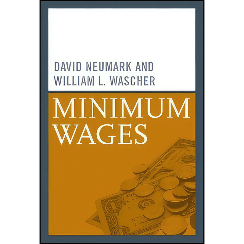 کتاب Minimum Wages اثر جمعي از نويسندگان انتشارات The MIT Press