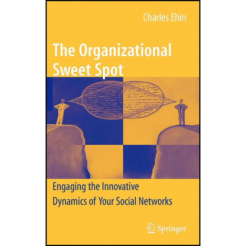 کتاب The Organizational Sweet Spot اثر Charles Ehin انتشارات Springer