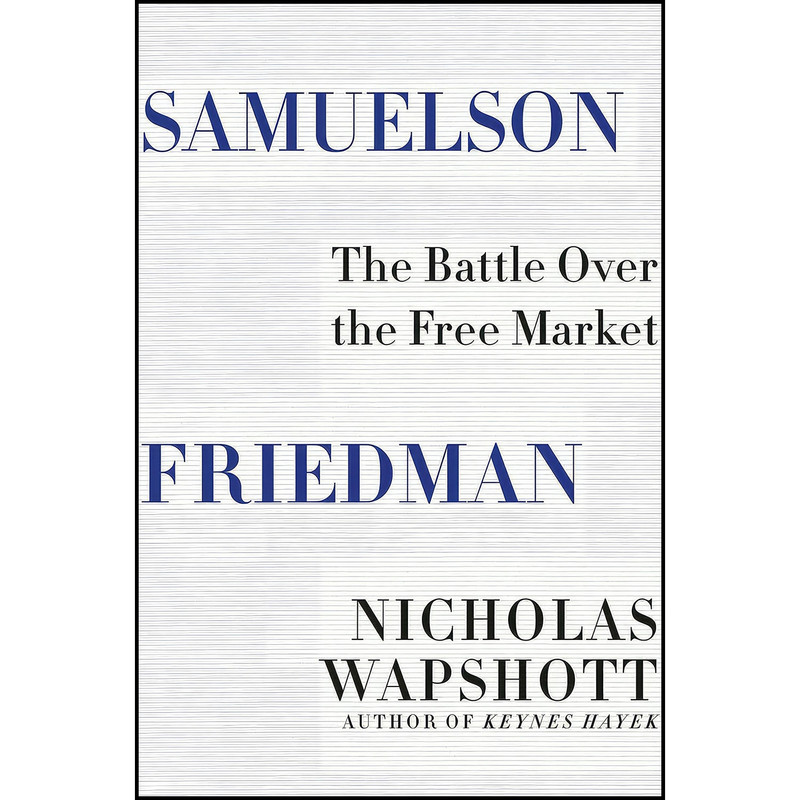 کتاب Samuelson Friedman اثر Nicholas Wapshott انتشارات W. W. Norton   Company