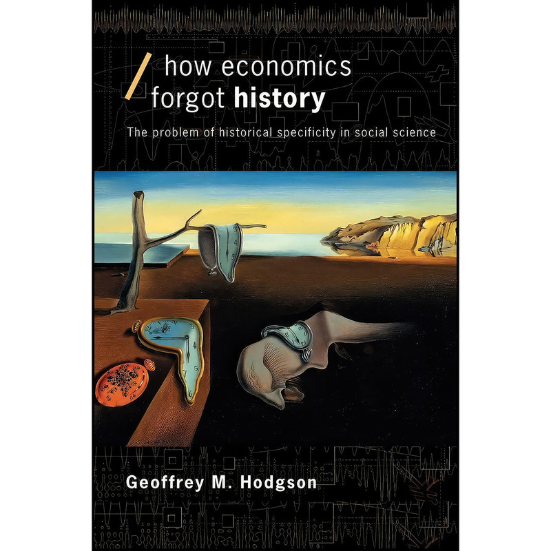 کتاب How Economics Forgot History اثر جمعي از نويسندگان انتشارات بله