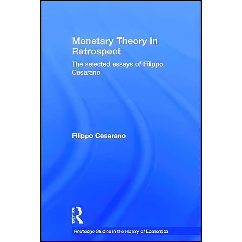 کتاب Monetary Theory in Retrospect اثر Filippo Cesarano انتشارات Routledge