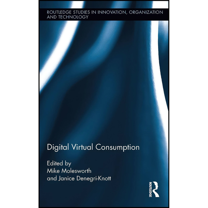 کتاب Digital Virtual Consumption  اثر جمعي از نويسندگان انتشارات Routledge