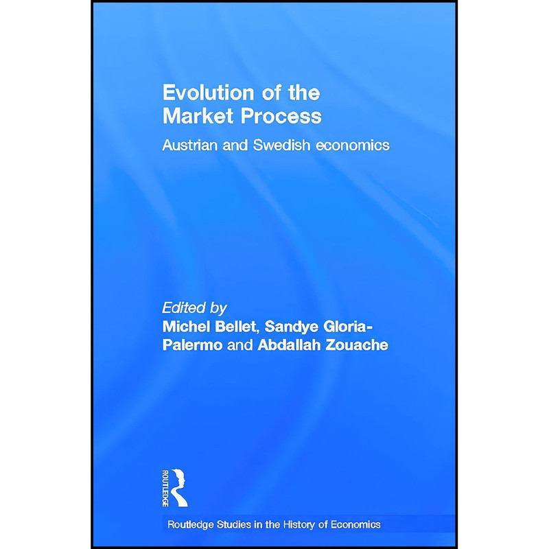 کتاب Evolution of the Market Process اثر جمعي از نويسندگان انتشارات بله