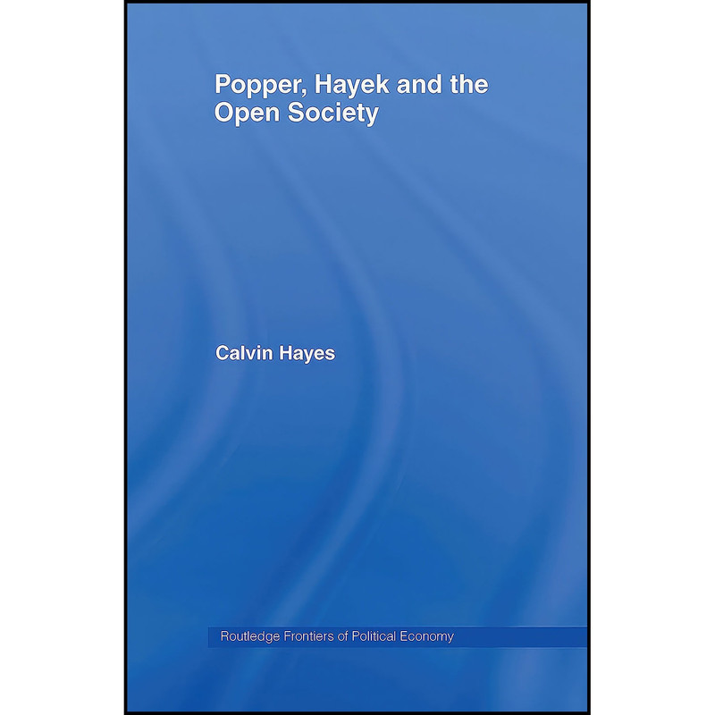 کتاب Popper  Hayek and the Open Society  اثر Calvin Hayes انتشارات Routledge