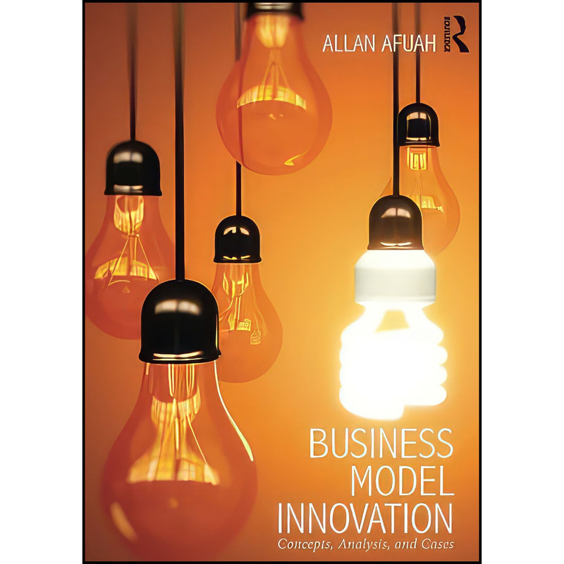 کتاب Business Model Innovation اثر Allan Afuah انتشارات Routledge