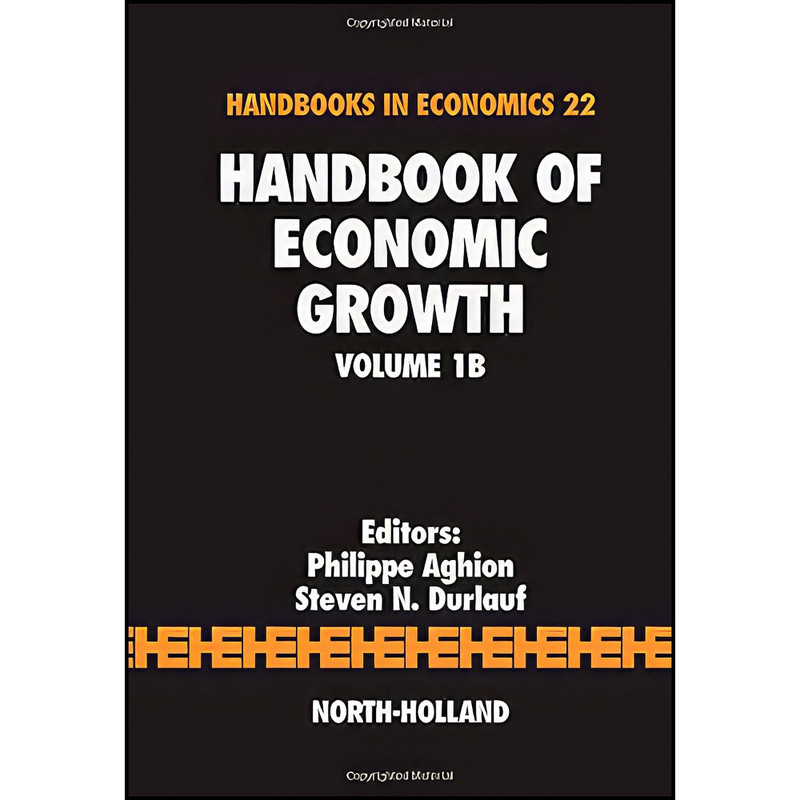 کتاب Handbook of Economic Growth  اثر Philippe Aghion and Steven Durlauf انتشارات North Holland