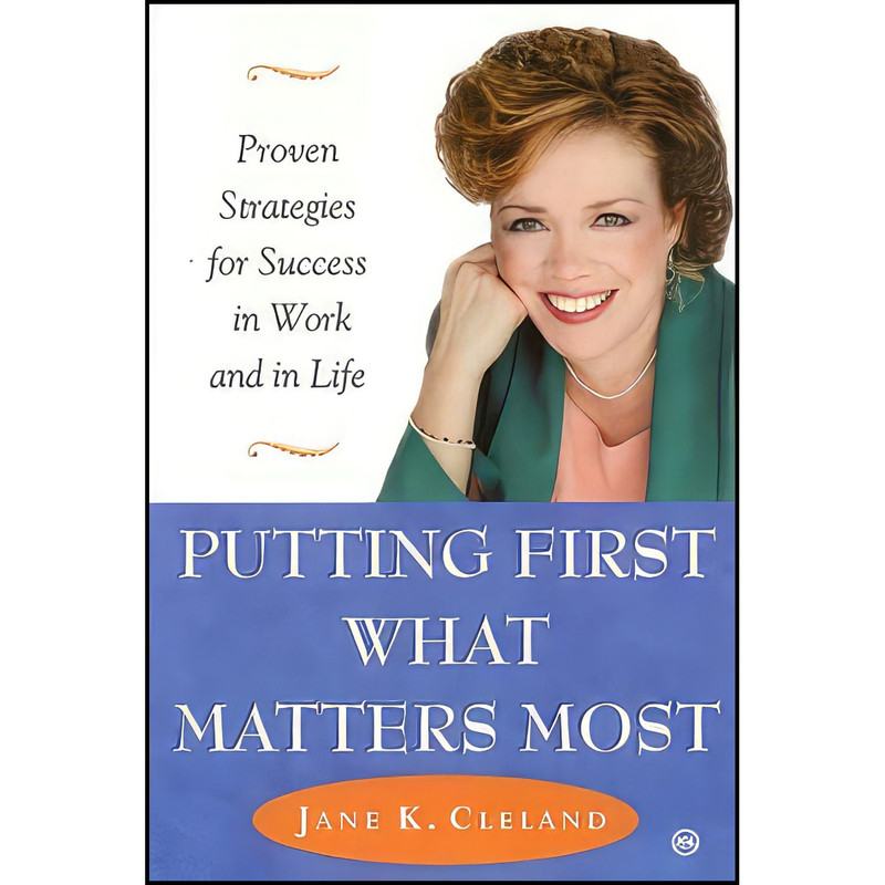 کتاب Putting First What Matters Most اثر Jane K. Cleland انتشارات NAL Trade