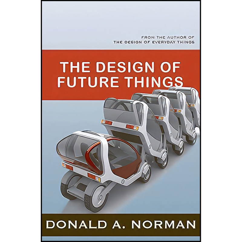 کتاب The Design Of Future Things اثر Donald A. Norman انتشارات بله