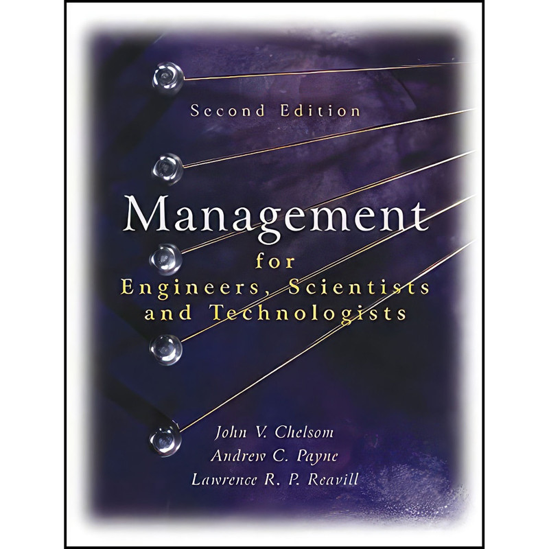 کتاب Management for Engineers  Scientists and Technologists اثر جمعي از نويسندگان انتشارات Wiley
