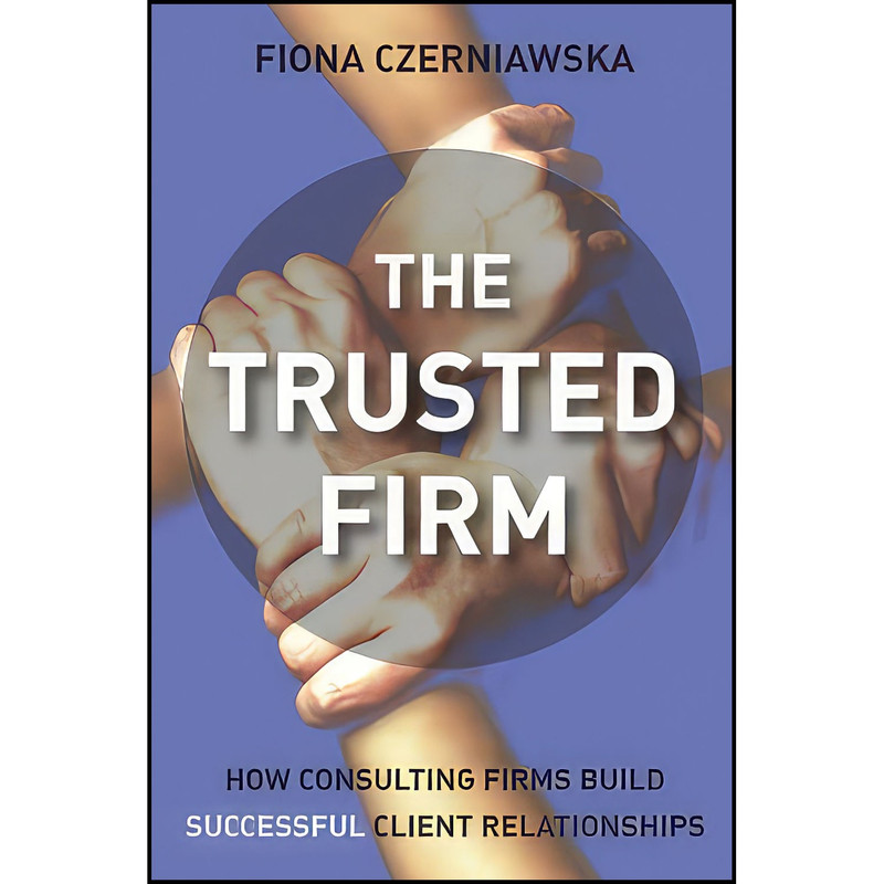 کتاب The Trusted Firm اثر Fiona Czerniawska انتشارات Wiley