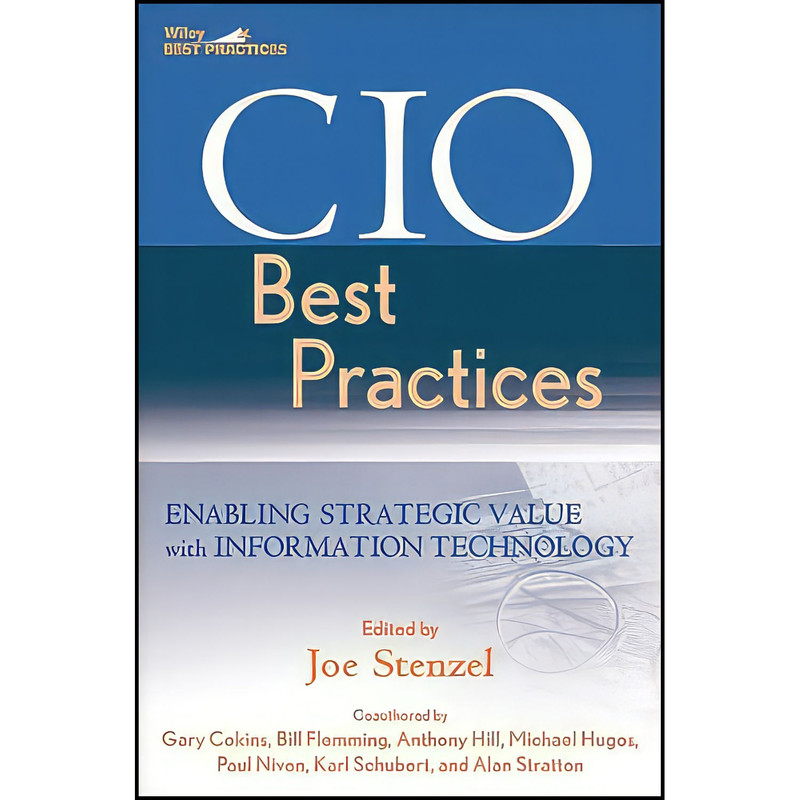 کتاب CIO Best Practices اثر جمعي از نويسندگان انتشارات Wiley