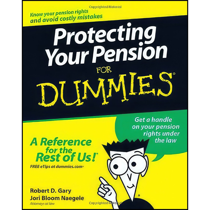 کتاب Protecting Your Pension For Dummies اثر جمعي از نويسندگان انتشارات For Dummies