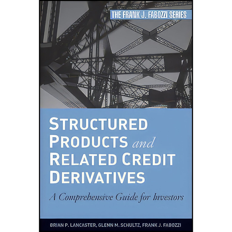 کتاب Structured Products and Related Credit Derivatives اثر جمعي از نويسندگان انتشارات Wiley