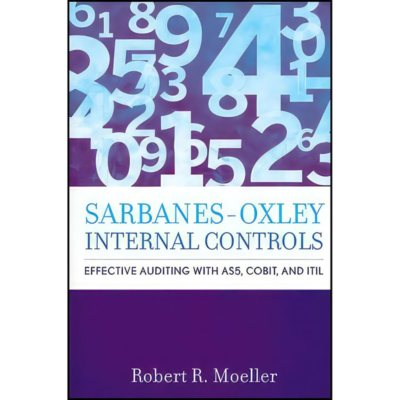 کتاب Sarbanes-Oxley Internal Controls اثر Robert R. Moeller انتشارات Wiley