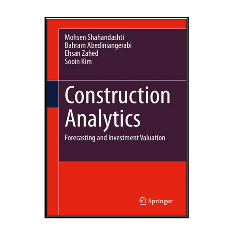 کتاب Construction Analytics اثر جمعی از نویسندگان انتشارات مؤلفين طلايي
