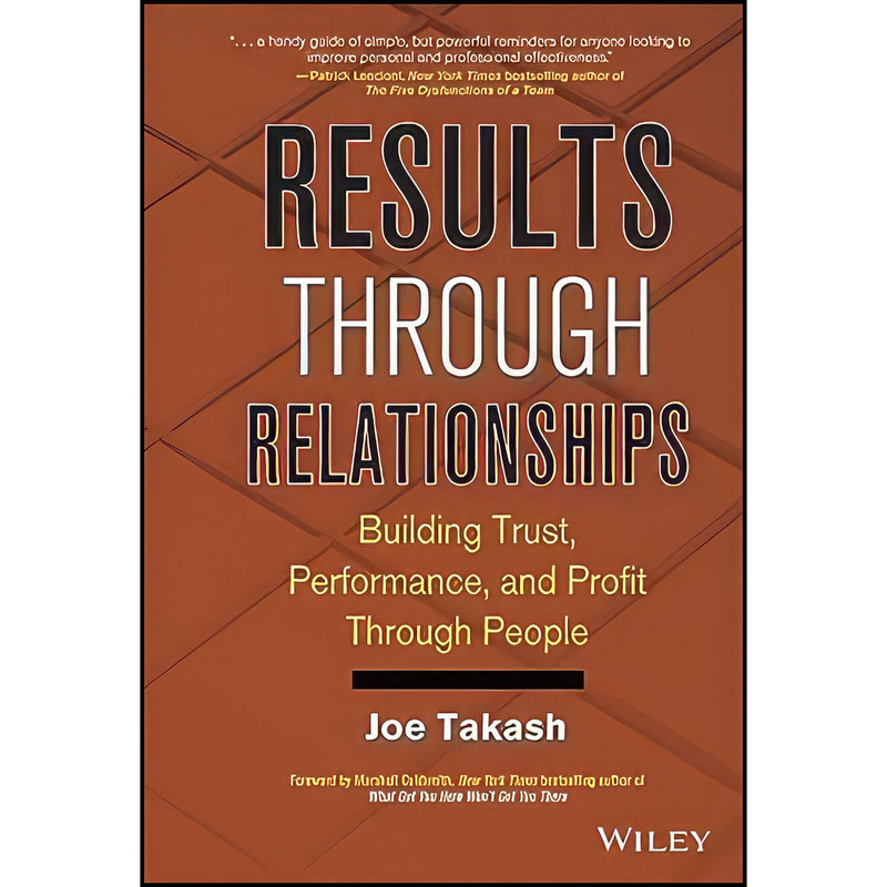 کتاب Results Through Relationships اثر Joe Takash انتشارات Wiley