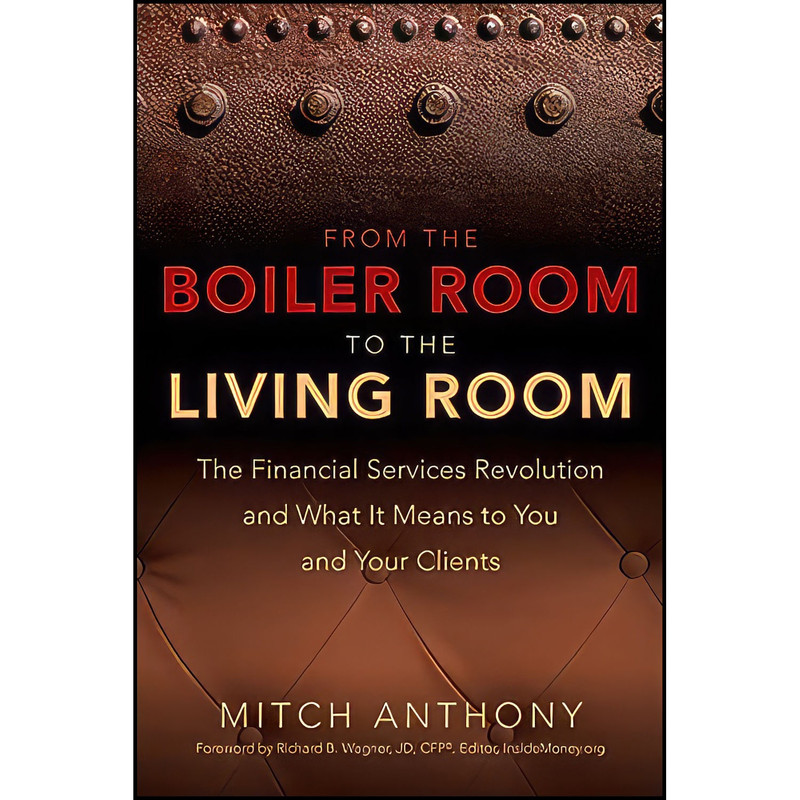 کتاب From the Boiler Room to the Living Room اثر Mitch Anthony and Richard Wagner انتشارات Wiley