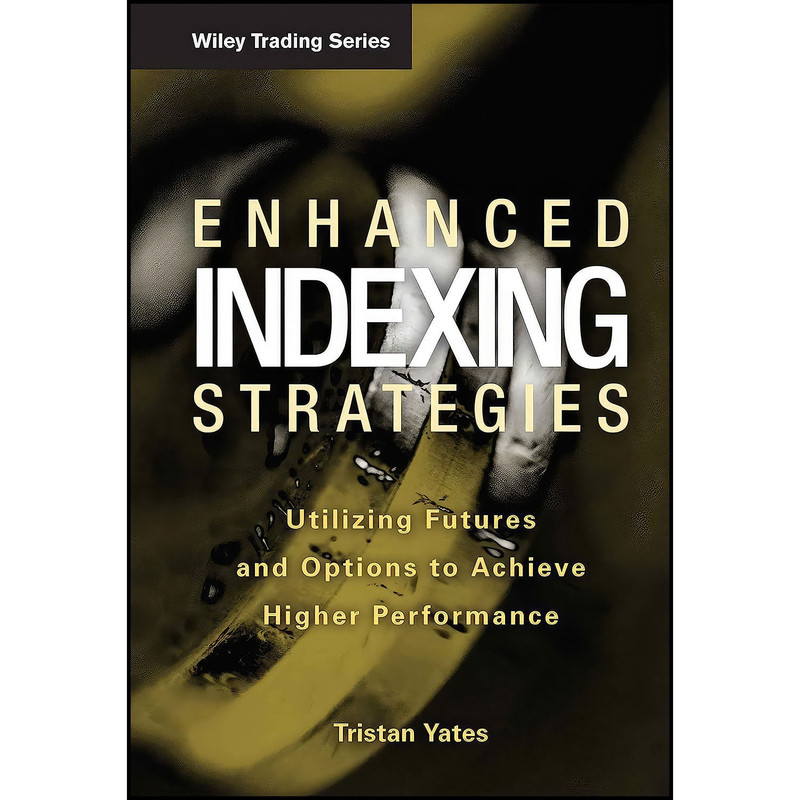 کتاب Enhanced Indexing Strategies اثر Tristan Yates انتشارات Wiley