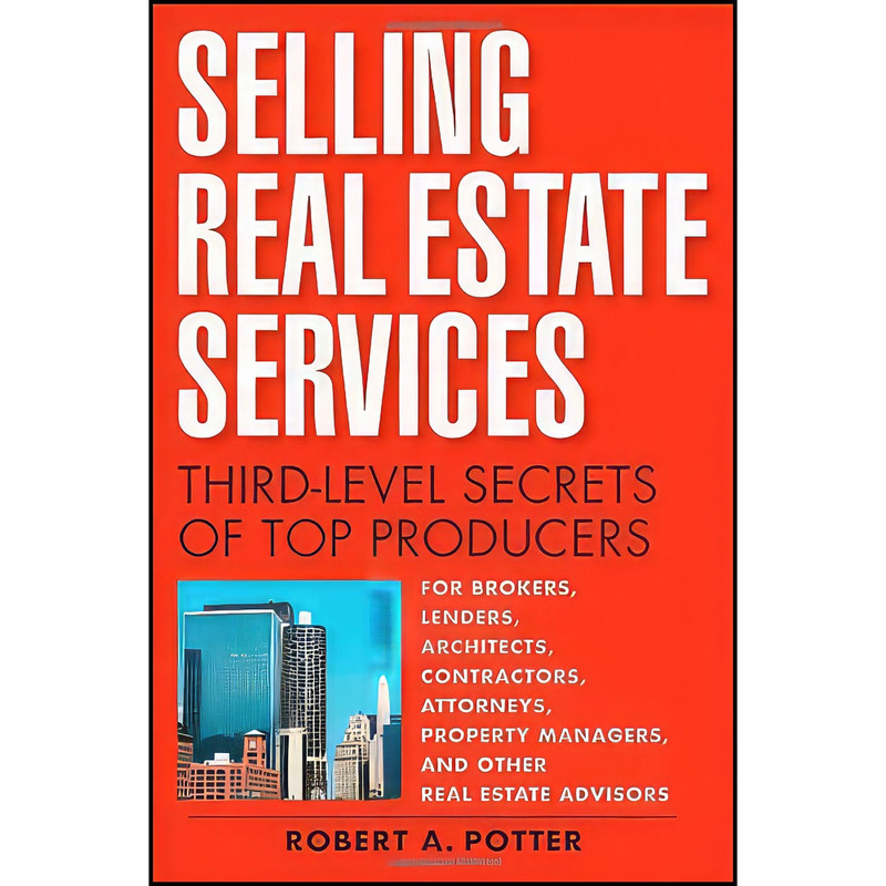 کتاب Selling Real Estate Services اثر Robert A. Potter انتشارات Wiley