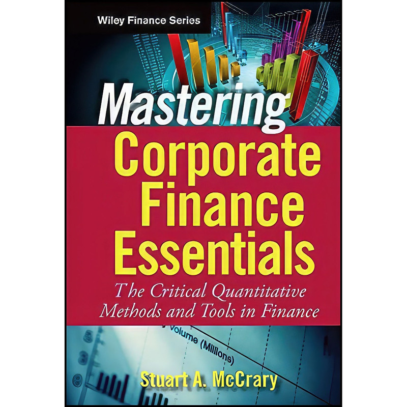 کتاب Mastering Corporate Finance Essentials اثر Stuart A. McCrary انتشارات Wiley
