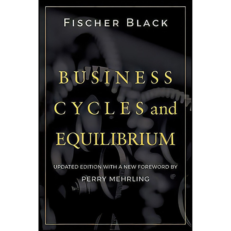 کتاب Business Cycles and Equilibrium  Updated Edition اثر Fischer Black انتشارات Wiley