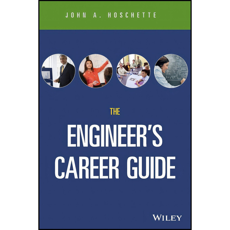 کتاب The Engineers Career Guide اثر John A. Hoschette انتشارات Wiley