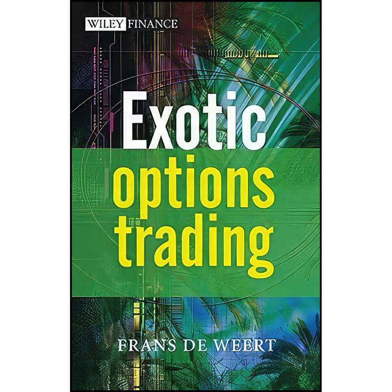 کتاب Exotic Options Trading اثر Frans De Weert انتشارات Wiley