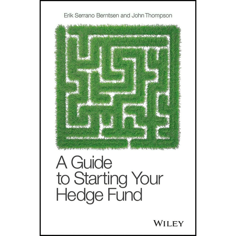 کتاب A Guide to Starting Your Hedge Fund  اثر جمعي از نويسندگان انتشارات Wiley