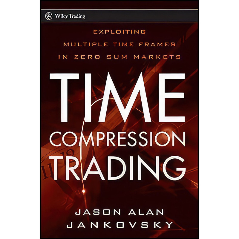 کتاب Time Compression Trading اثر Jason Alan Jankovsky انتشارات Wiley