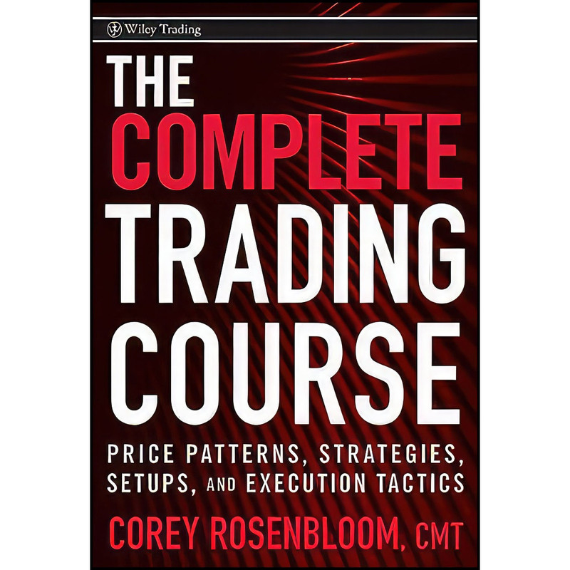 کتاب The Complete Trading Course اثر Corey Rosenbloom انتشارات Wiley