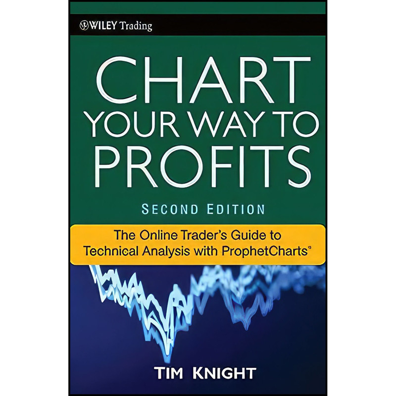 کتاب Chart Your Way To Profits اثر Tim Knight انتشارات Wiley