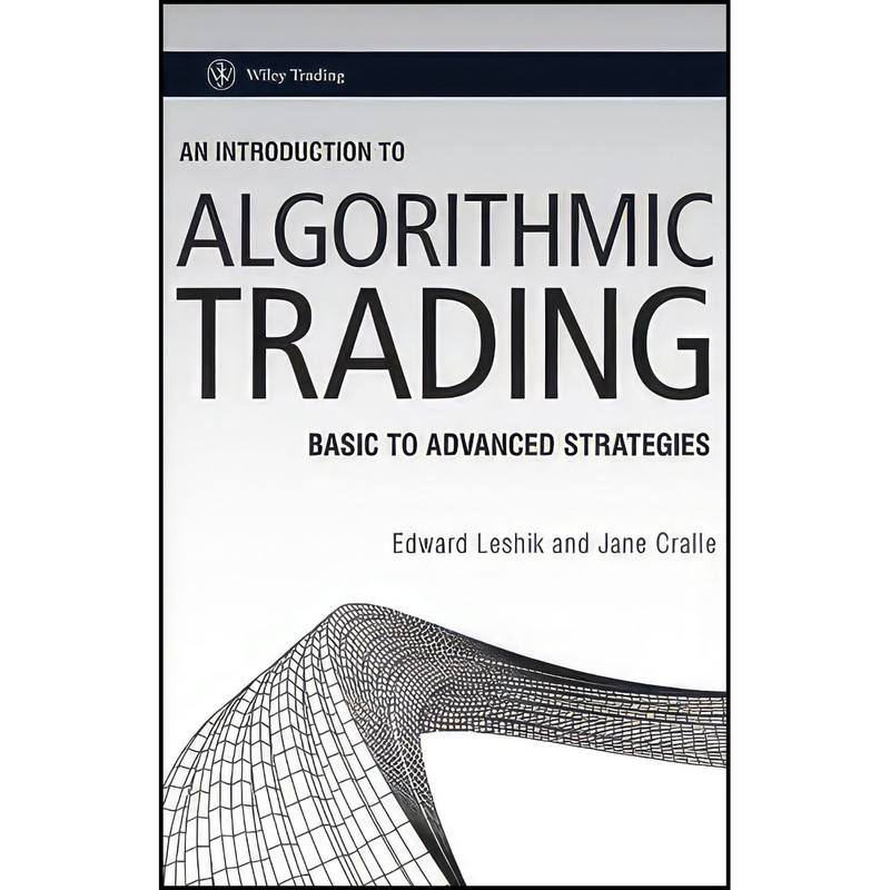کتاب An Introduction to Algorithmic Trading اثر Edward Leshik and Jane Cralle انتشارات Wiley