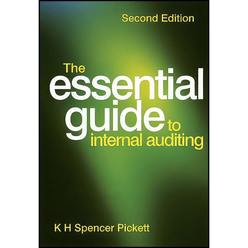 کتاب The Essential Guide to Internal Auditing اثر Spencer Pickett انتشارات Wiley