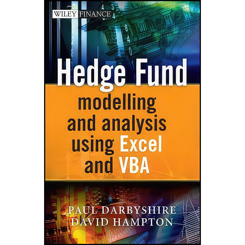 کتاب Hedge Fund Modelling and Analysis Using Excel and VBA اثر Paul Darbyshire and David Hampton انتشارات Wiley