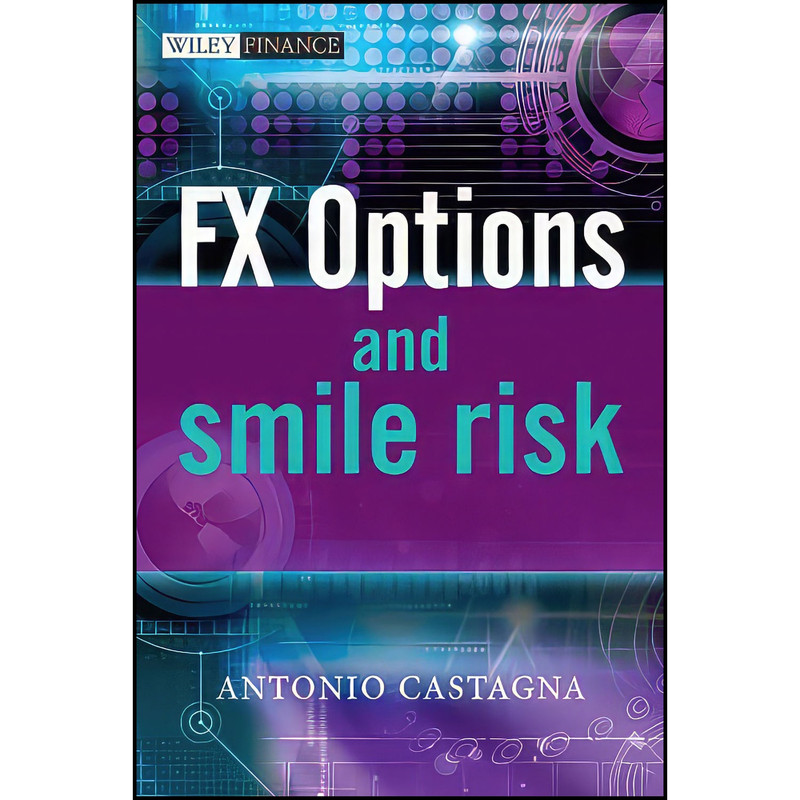 کتاب FX Options and Smile Risk اثر Antonio Castagna انتشارات Wiley
