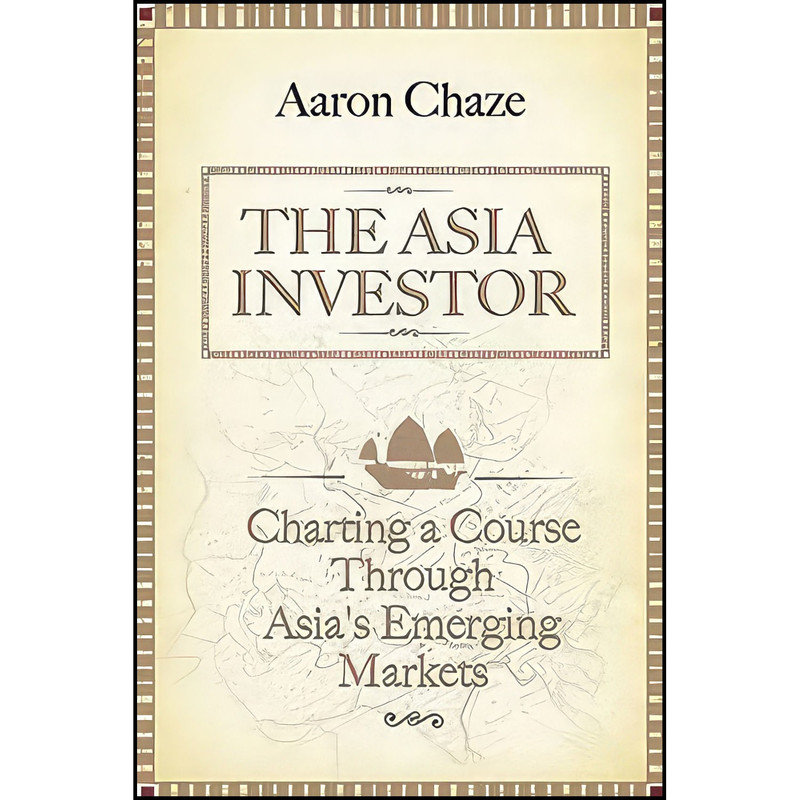 کتاب The Asia Investor اثر Aaron Chaze انتشارات Wiley