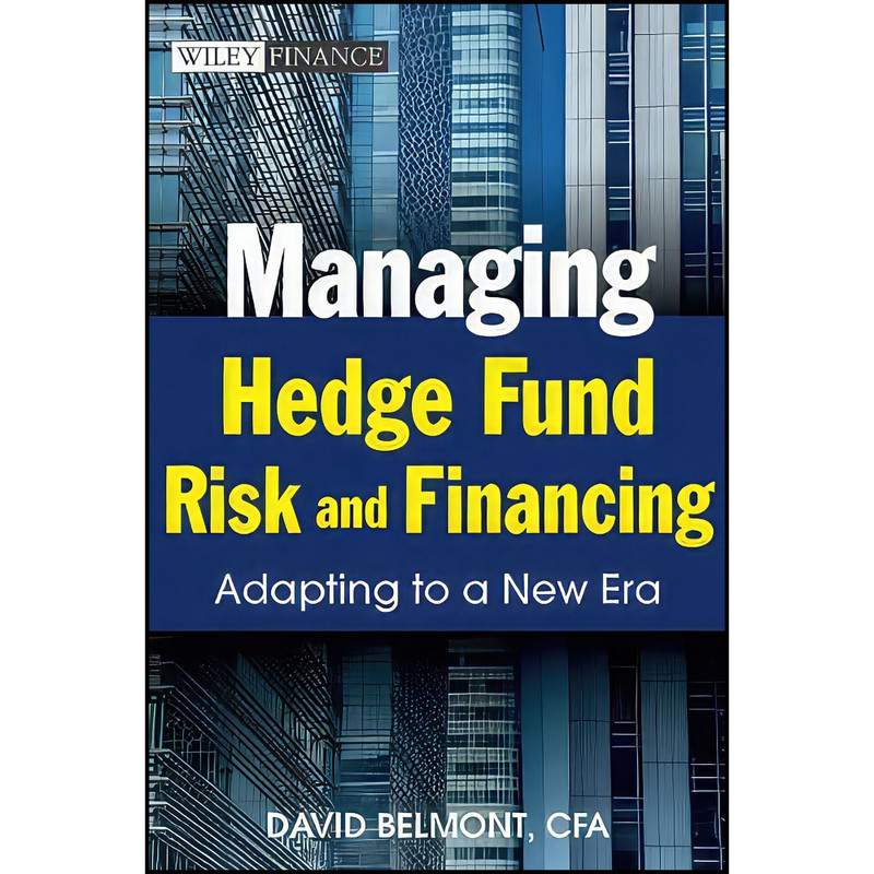 کتاب Managing Hedge Fund Risk and Financing اثر David P. Belmont انتشارات Wiley