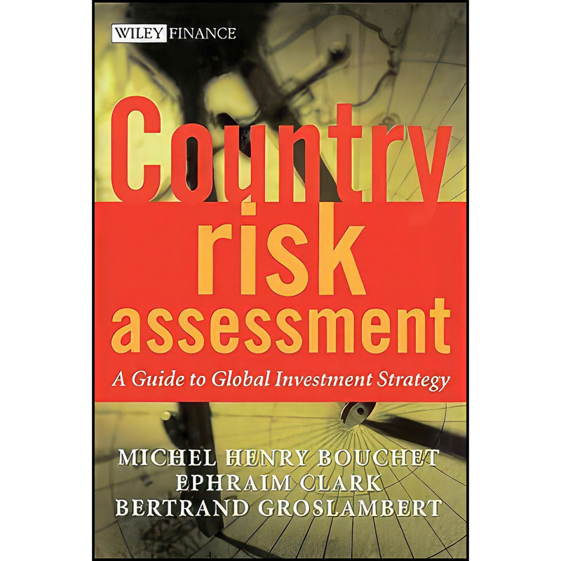 کتاب Country Risk Assessment اثر جمعي از نويسندگان انتشارات Wiley