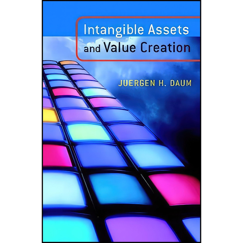 کتاب Intangible Assets and Value Creation اثر Jurgen H. Daum انتشارات Wiley