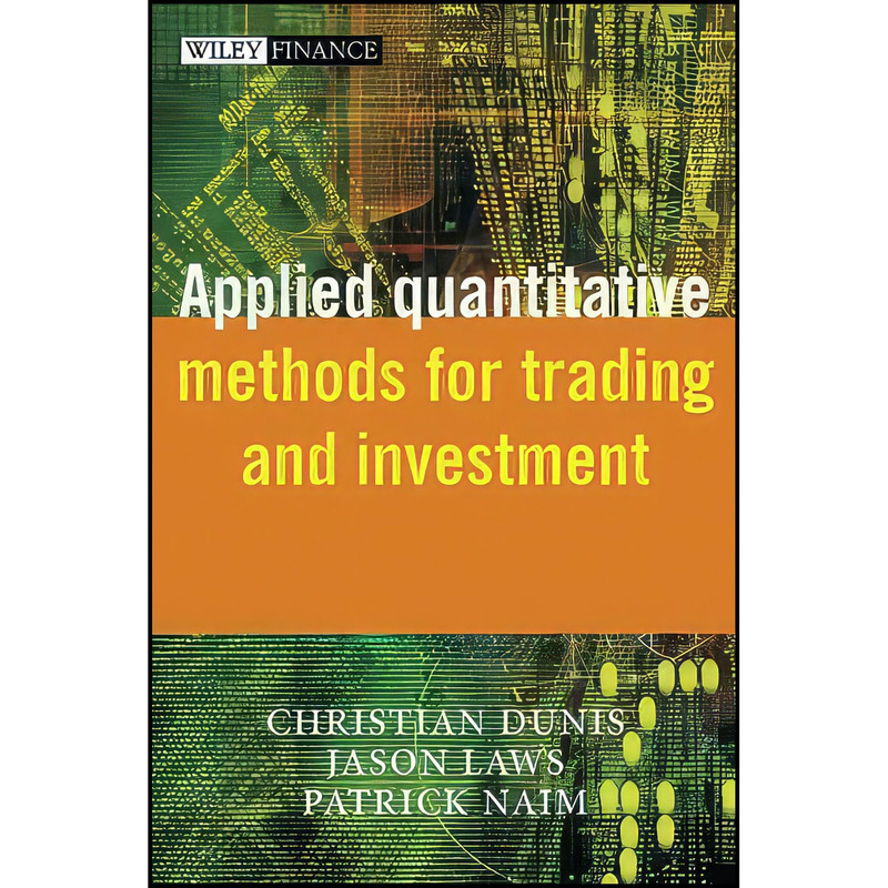 کتاب Applied Quantitative Methods for Trading and Investment اثر جمعي از نويسندگان انتشارات Wiley
