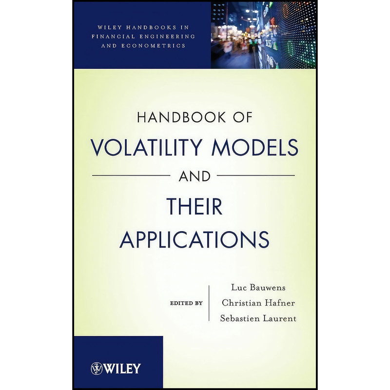 کتاب Handbook of Volatility Models and Their Applications اثر جمعي از نويسندگان انتشارات Wiley